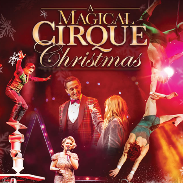 A Magical Cirque Christmas San Diego Theatres